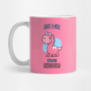 Just a Girl Who Loves Dinosaurs Mug